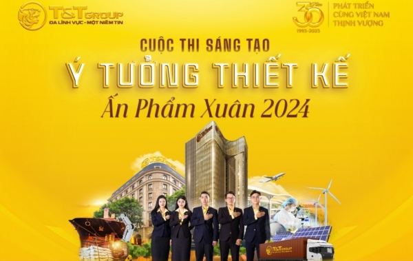 T&T Group gia hạn thời gian tham gia cuộc thi