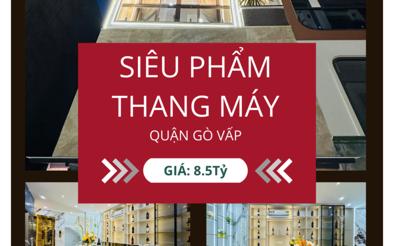 Nhà thang máy sang trọng – Chỉ 8 tỷ 500 triệu tại Gò Vấp